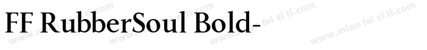 FF RubberSoul Bold字体转换